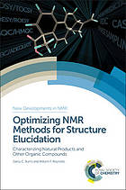 Optimizing NMR methods for structure elucidation : characterizing natural products and other organic compounds