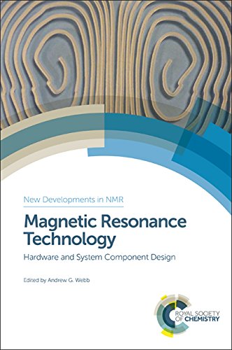 Magnetic resonance technology : hardware and system component design