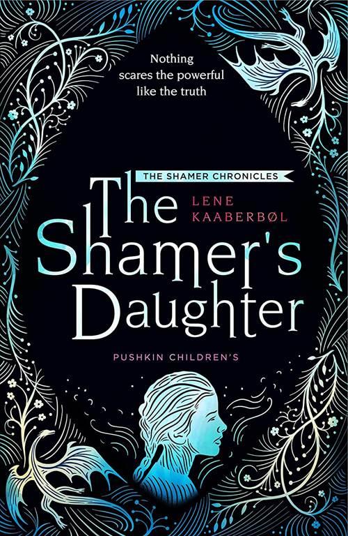 The Shamer&rsquo;s Daughter: Book 1 (The Shamer Chronicles)