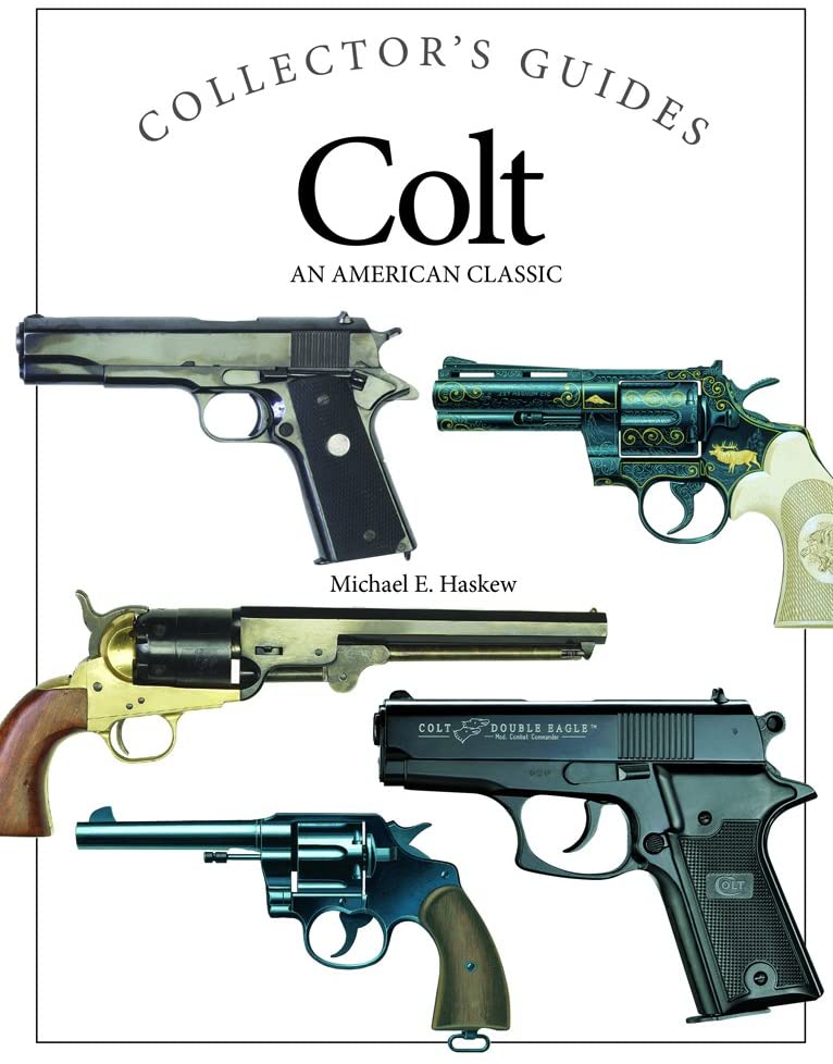 Colt: An American Classic (Collector's Guides)