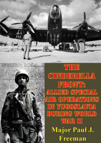 The Cinderella front : allied special air operations in Yugoslavia during World War II