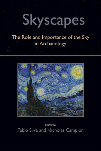 Skyscapes : the role and importance of the sky in archaeology