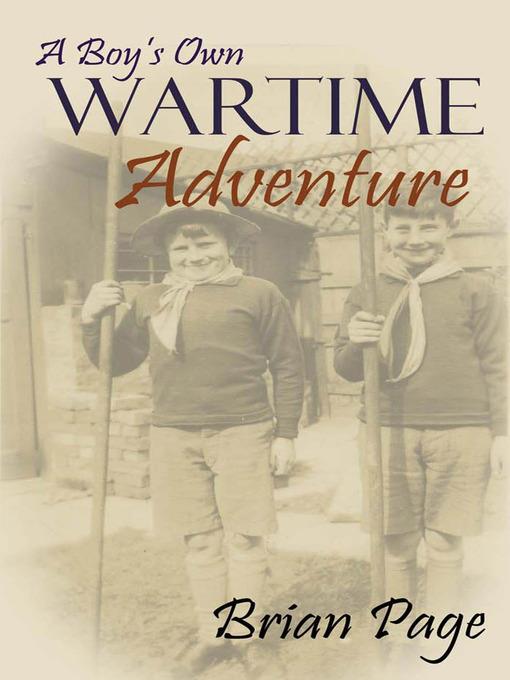 A Boy's Own Wartime Adventure