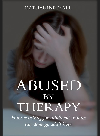 Abused by therapy : how searching for childhood trauma can damage adult lives