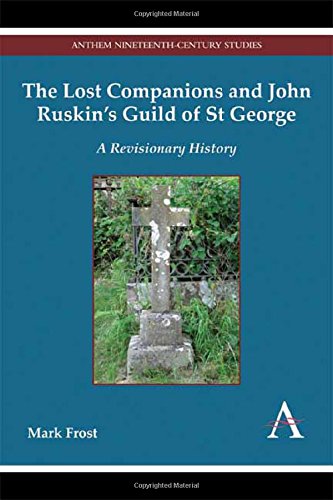 The Lost Companions and John Ruskin S Guild of St George
