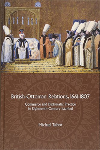 British-Ottoman Relations, 1661 - 1807