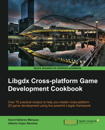 Libgdx Cross-platform Game Development Cookbook