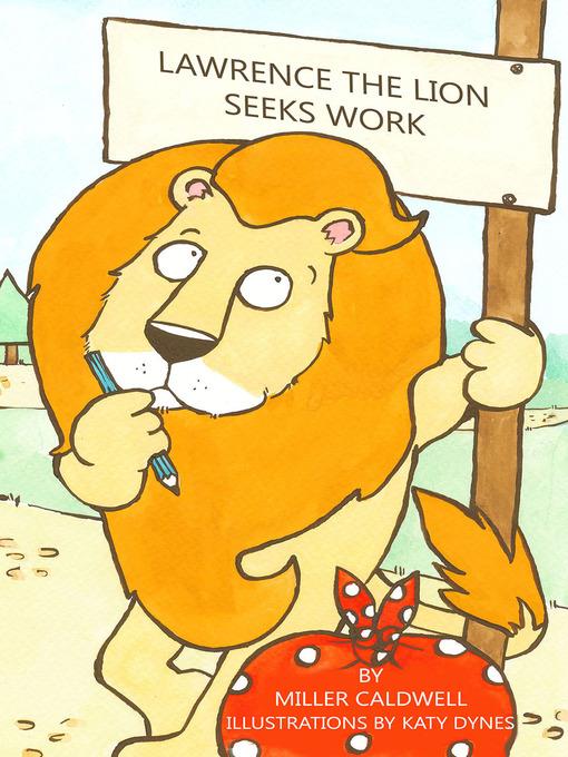 Lawrence the Lion Seeks Work