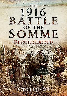 The 1916 Battle of the Somme Reconsidered