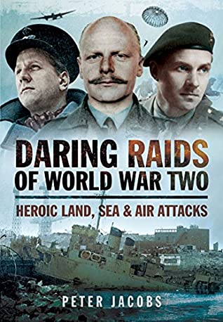 Daring Raids of World War Two