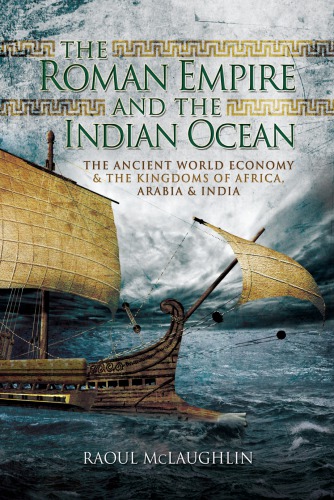 The Roman Empire and the Indian Ocean