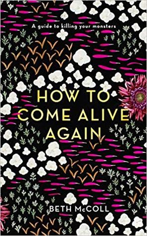 How to Come Alive Again