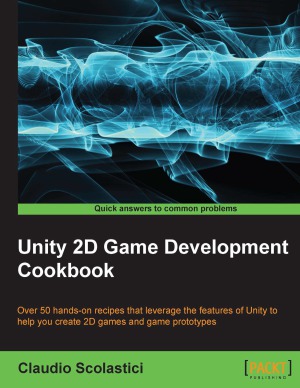 Unity 2D Game Development Cookbook