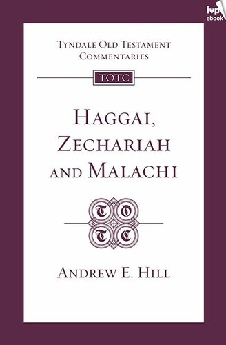 Haggai, Zechariah and Malachi : an introduction and commentary