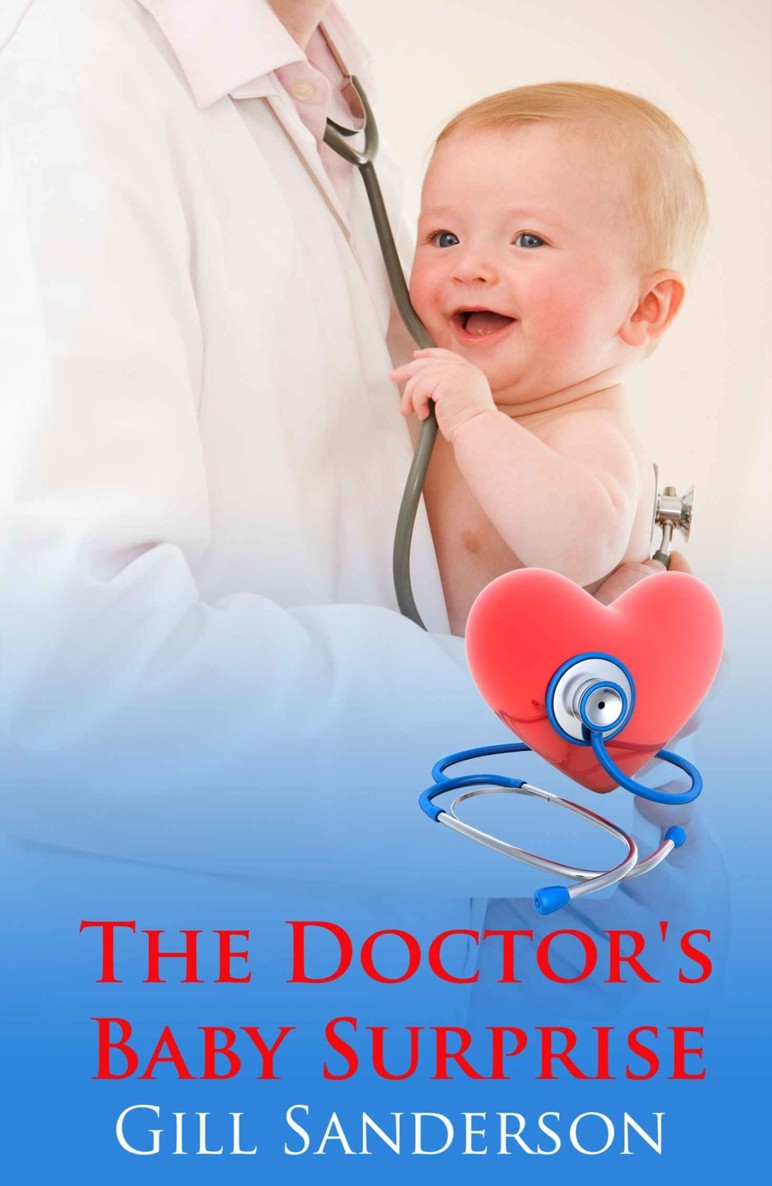 The Doctor's Baby Surprise : a Medical Romance