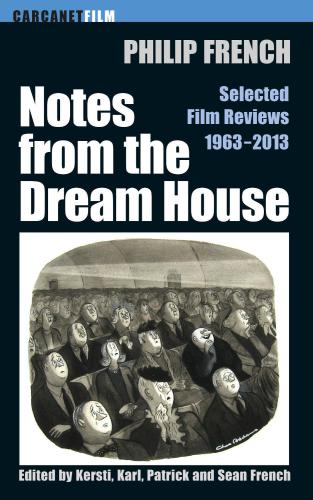 Notes from the Dream House : Selected Film Reviews 1963-2013.