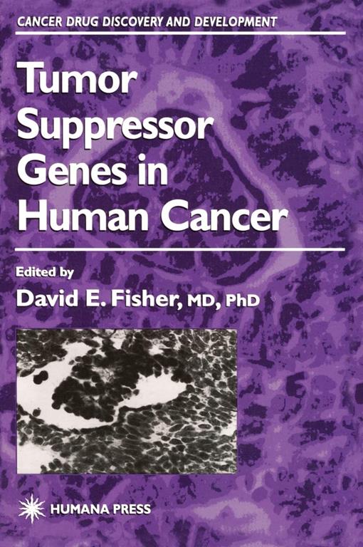 Tumor Suppressor Genes in Human Cancer (Cancer Drug Discovery and Development)