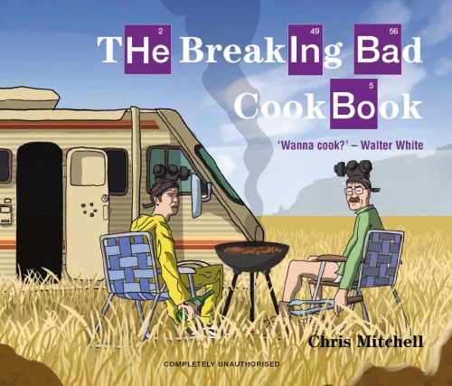 The Breaking Bad Cookbook