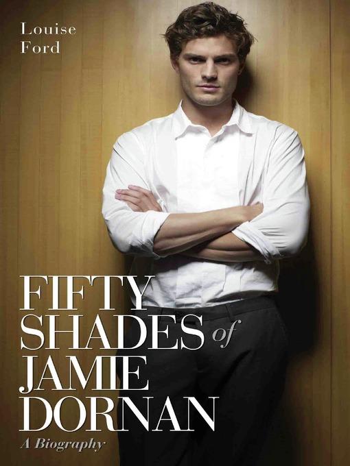 Fifty Shades of Jamie Dornan--A Biography