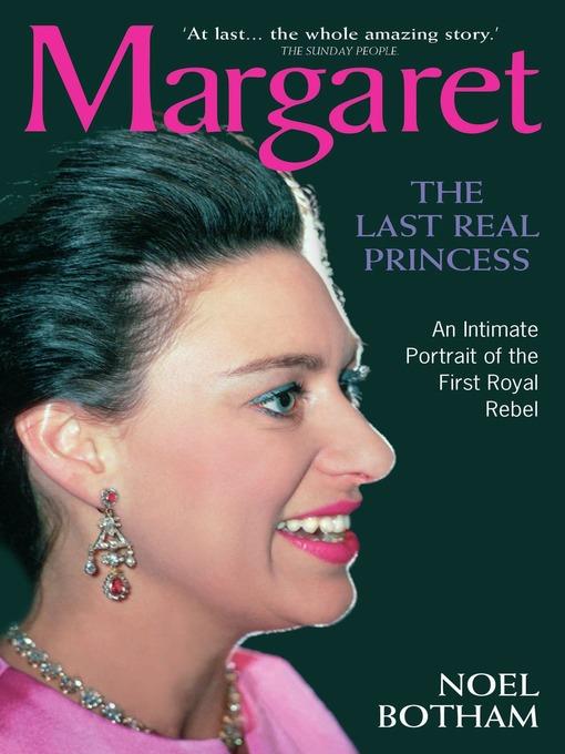 Margaret--The Last Real Princess