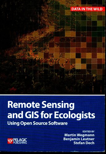 Remote Sensing and GIS for Ecologists