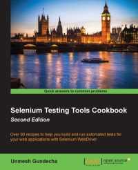 Selenium Testing Tools Cookbook Second Edition