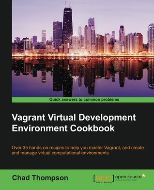 Vagrant Virtual Development Environment Cookbook