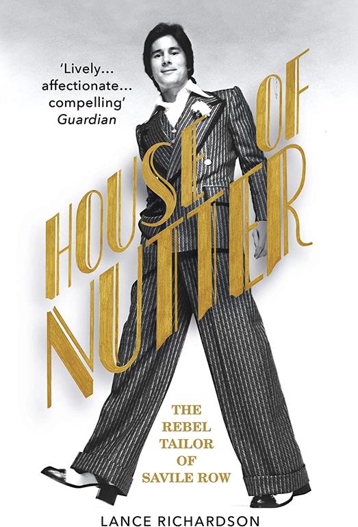 House of Nutter: The Rebel Tailor of Savile Row