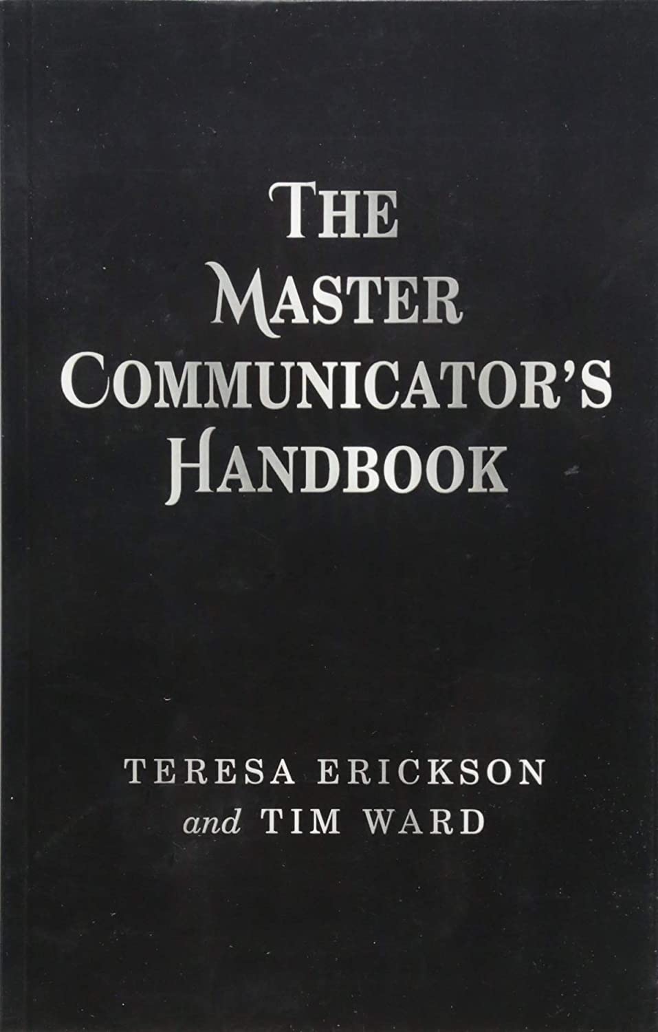 The Master Communicator's Handbook