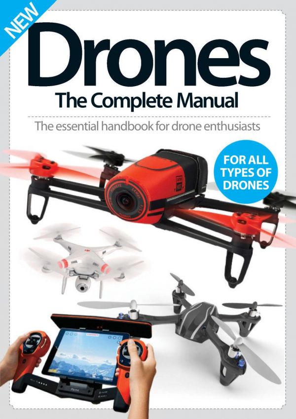 Drones : the complete manual ; the essential handbook for drone enthusiasts.