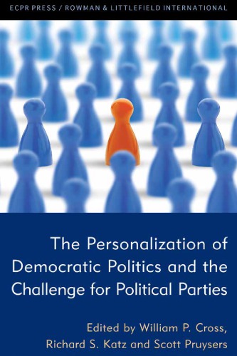 The personalization of democratic politics and the challenge for political parties