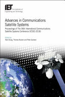 Advances in communications satellite systems : proceedings of the 36th International Communications Satellite Systems Conference (ICSSC-2018)