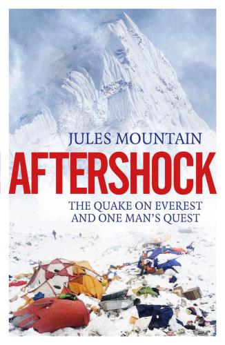 Aftershock : One Man's Quest and the Quake on Everest