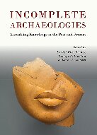 Incomplete Archaeologies