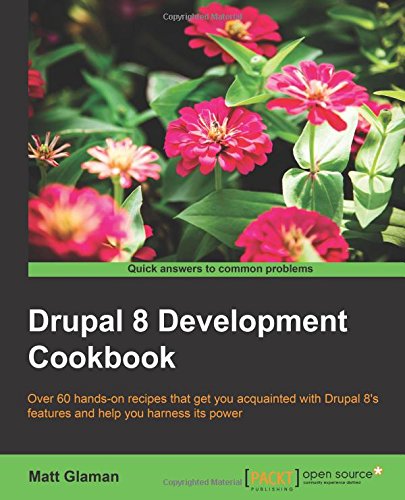 Drupal 8 Development Cookbook