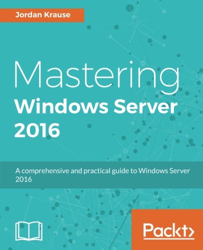 Mastering Windows Server 2016