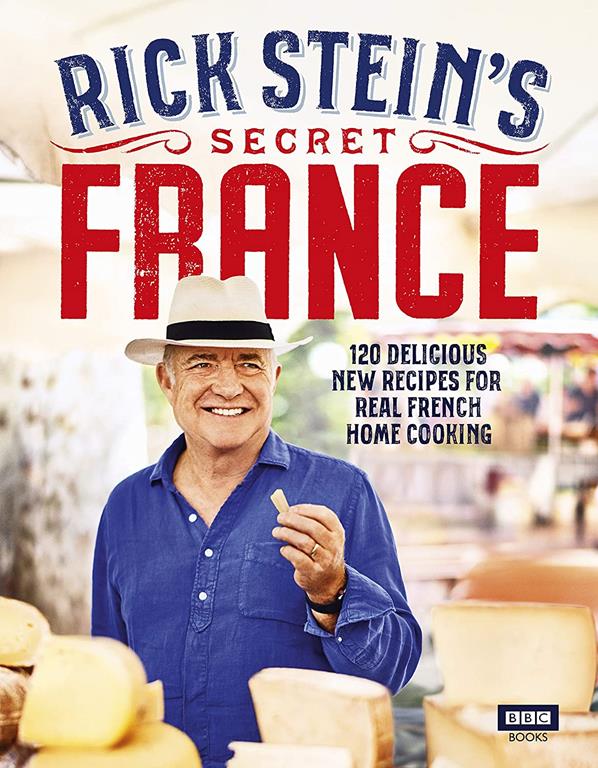 Rick Stein&rsquo;s Secret France