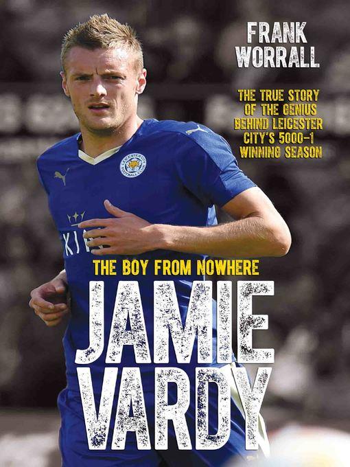 Jamie Vardy--The Boy from Nowhere