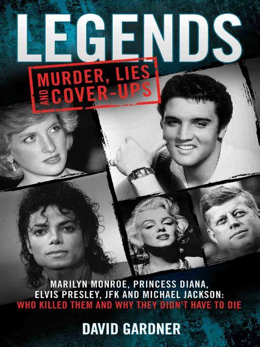 Legends--Murder, Lies and Cover-Ups