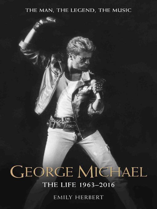 George Michael--The Life