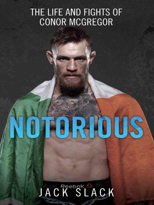 Notorious--The Life and Fights of Conor McGregor