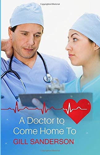 A Doctor To Come Home To: A Heartwarming Medical Romance (Medical Romance Specials)