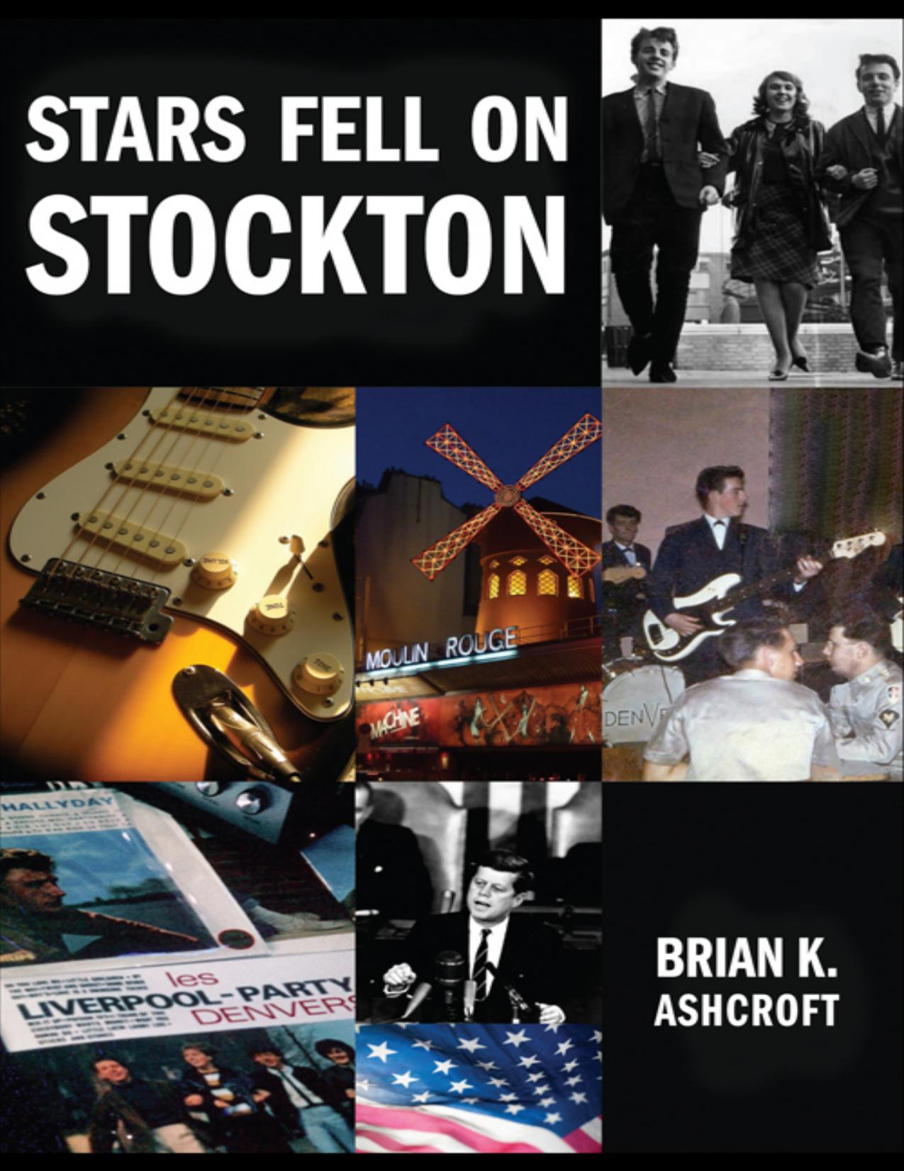 Stars fell on Stockton : the story of The Denvers: a memoir of life in a rock band in the 1960s