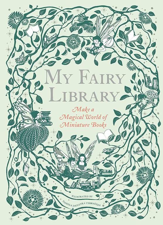 My Fairy Library: Make a Magical World of Miniature Books (Miniature Library Set, Library Making Kit, Fairytale Stories)