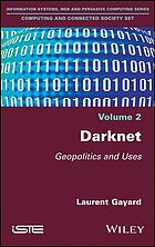 Computing and connected society set. Volume 1, Darknet : geopolitics and uses