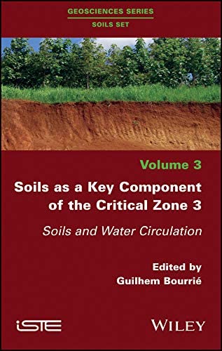 Soils as a Key Component of the Critical Zone 3