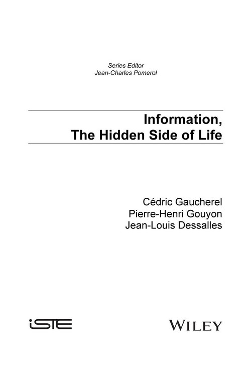 Information, the Hidden Side of Life