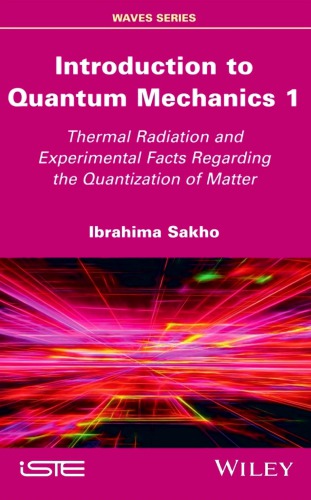 Introduction to quantum mechanics 1 Thermal radiation and experimental facts regarding the quantization of matter