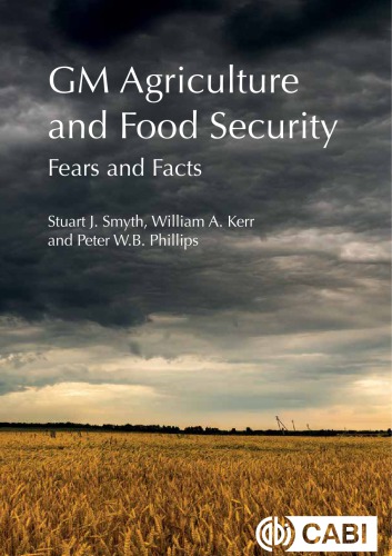 GM agriculture and food security : fears and facts