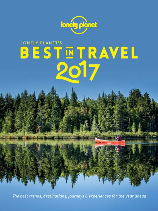 Lonely Planet's Best In Travel 2017